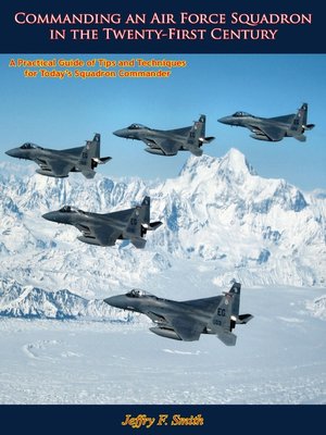cover image of Commanding an Air Force Squadron in the Twenty-First Century